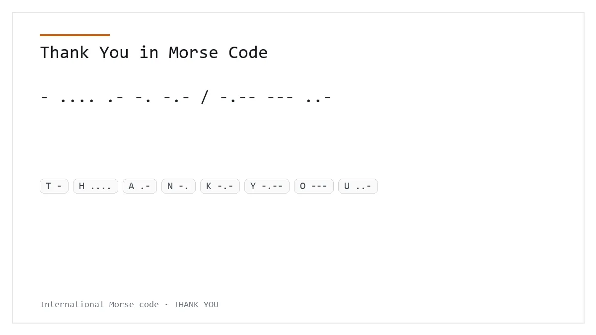 Thank You in Morse Code — - .... .- -. -.- / -.-- --- ..- International Morse phrase card
